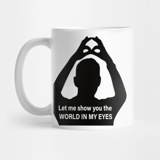 World in my eyes Mug